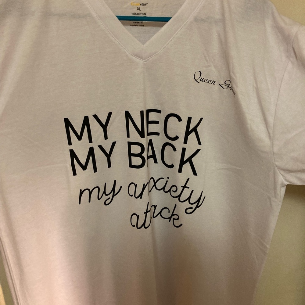 White tee shirt/ queen gooey/ my neck my back/ woman’s only